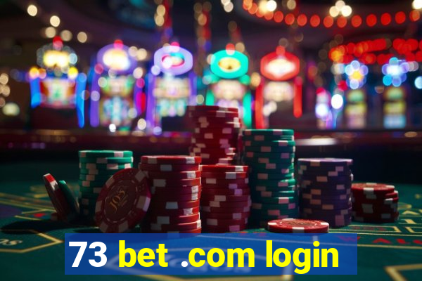 73 bet .com login